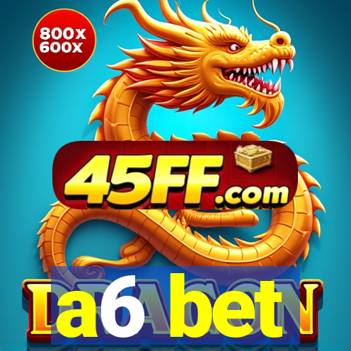 a6 bet